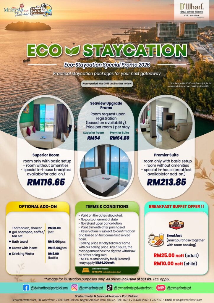 Eco Staycation Special Promo 2026 at D'Wharf Hotel Port Dickson, Superior Room RM116.65 and Premier Suite RM213.85 nett